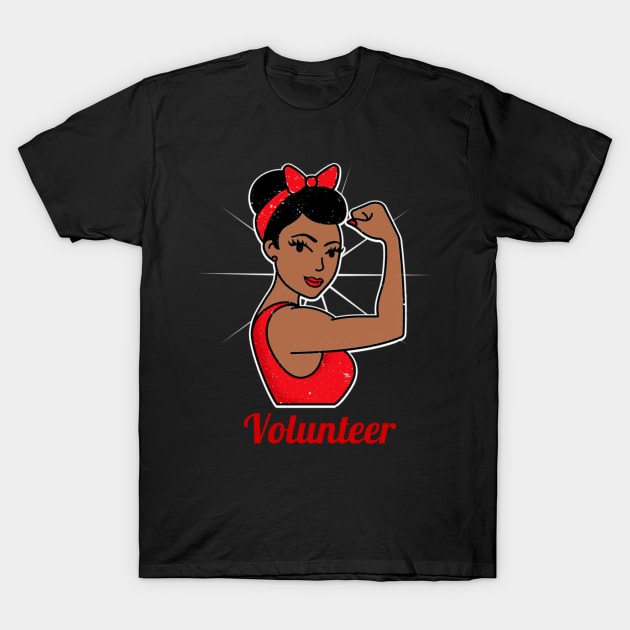 volunteer Woman Strong Retro Vintage Poster Style Art Work T-Shirt by DesignIndex